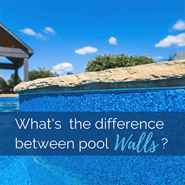 What's the Difference Between Pool Walls?