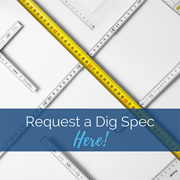 Request a Dig Spec Here
